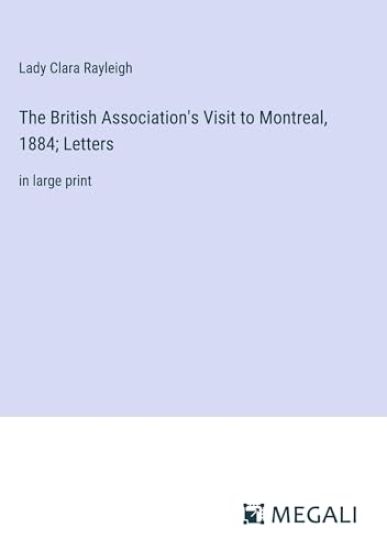 The British Association's Visit to Montreal, 1884; Letters