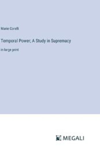 Temporal Power; A Study in Supremacy
