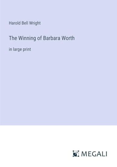 The Winning of Barbara Worth