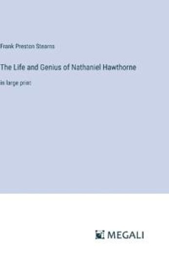 The Life and Genius of Nathaniel Hawthorne