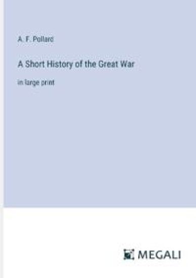 A Short History of the Great War