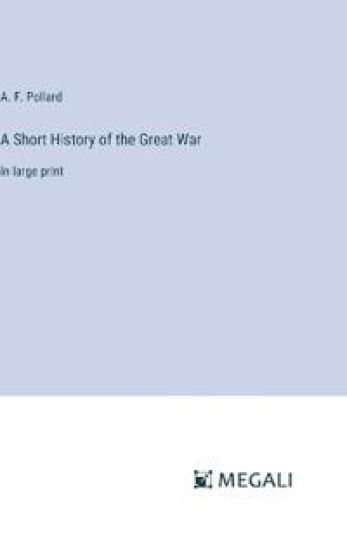 A Short History of the Great War