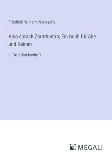 Also sprach Zarathustra; Ein Buch f?r Alle und Keinen