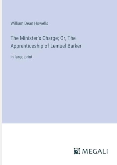 The Minister's Charge; Or, The Apprenticeship of Lemuel Barker