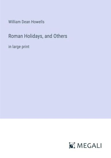 Roman Holidays, and Others