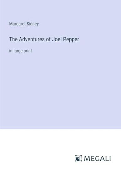 The Adventures of Joel Pepper