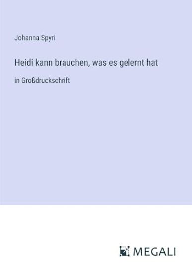 Heidi kann brauchen, was es gelernt hat
