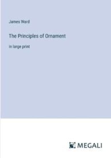 The Principles of Ornament