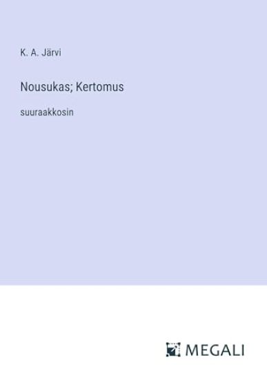 Nousukas; Kertomus