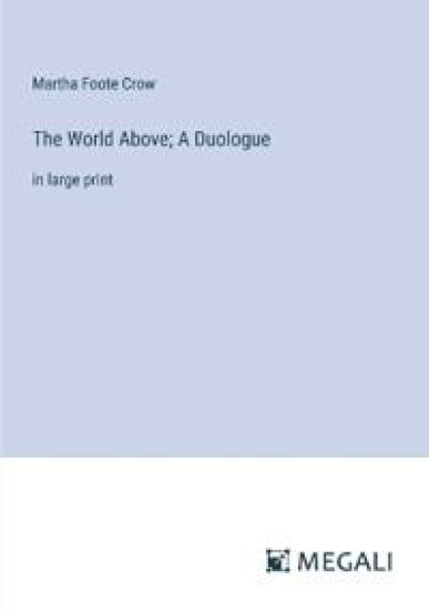The World Above; A Duologue
