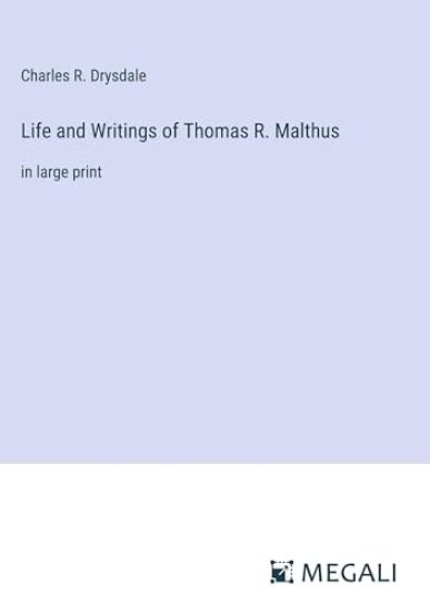 Life and Writings of Thomas R. Malthus