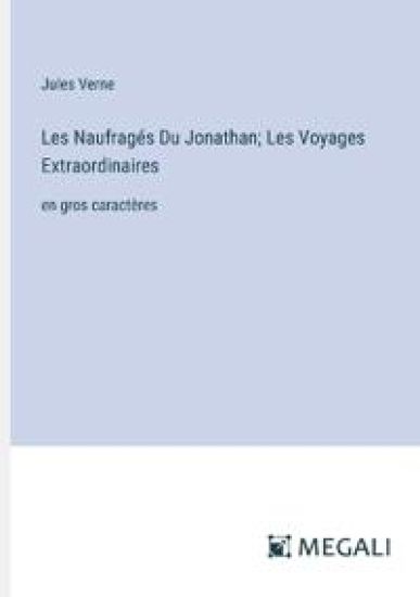 Les Naufrag?s Du Jonathan; Les Voyages Extraordinaires