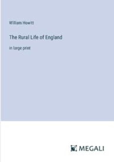 The Rural Life of England