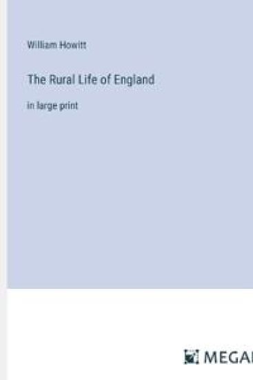 The Rural Life of England