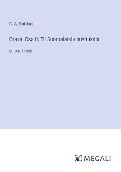 Otava, Osa II; Eli Suomalaisia huvituksia