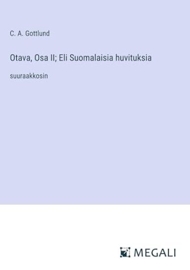 Otava, Osa II; Eli Suomalaisia huvituksia
