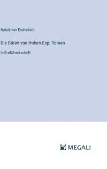 Die B?ren von Hohen-Esp; Roman