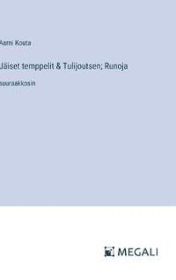 Jäiset temppelit & Tulijoutsen; Runoja