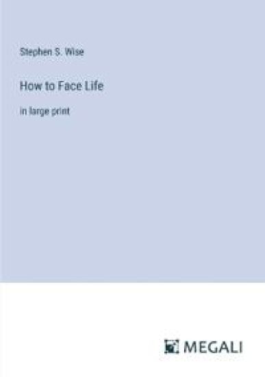 How to Face Life