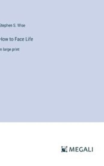 How to Face Life