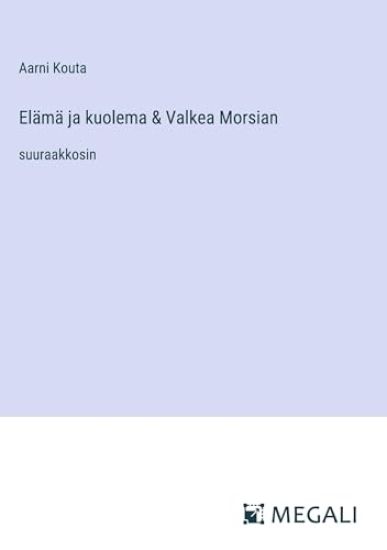 Elämä ja kuolema & Valkea Morsian