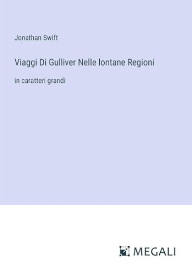 Viaggi Di Gulliver Nelle lontane Regioni