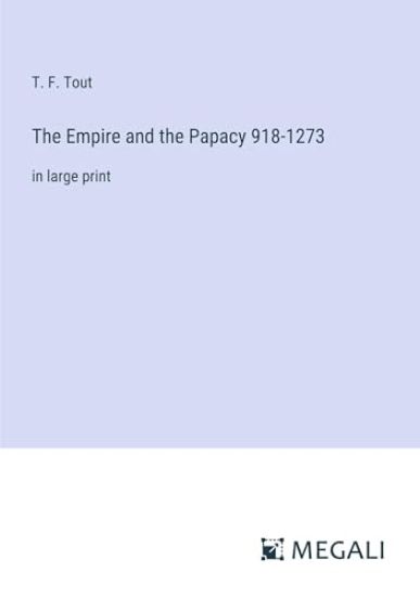 The Empire and the Papacy 918-1273