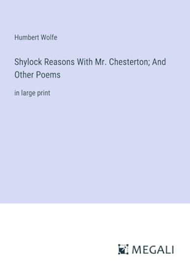 Shylock Reasons With Mr. Chesterton; And Other Poems