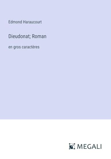 Dieudonat; Roman