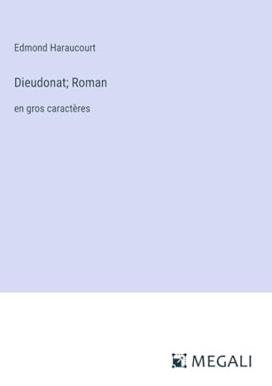 Dieudonat; Roman