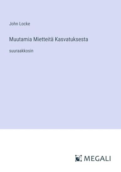 Muutamia Mietteit? Kasvatuksesta