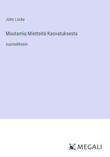 Muutamia Mietteit? Kasvatuksesta