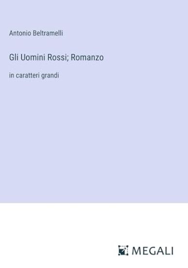 Gli Uomini Rossi; Romanzo