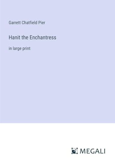 Hanit the Enchantress: in large print