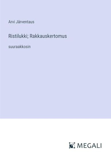 Ristilukki; Rakkauskertomus