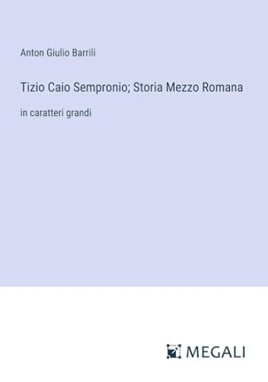 Tizio Caio Sempronio; Storia Mezzo Romana