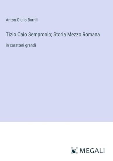 Tizio Caio Sempronio; Storia Mezzo Romana
