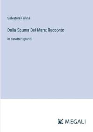Dalla Spuma Del Mare; Racconto