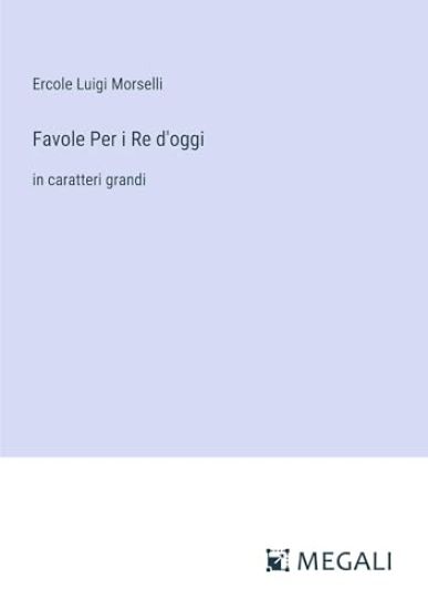 Favole Per i Re d'oggi