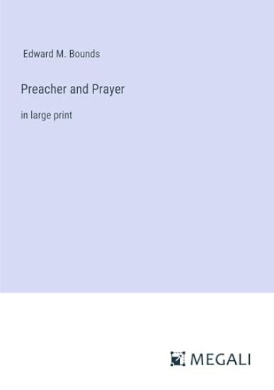 Preacher and Prayer