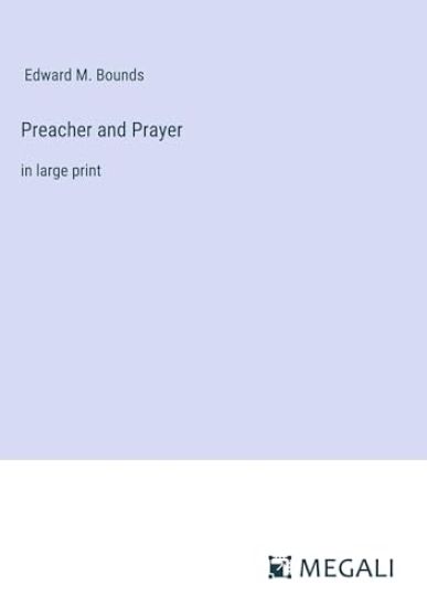 Preacher and Prayer
