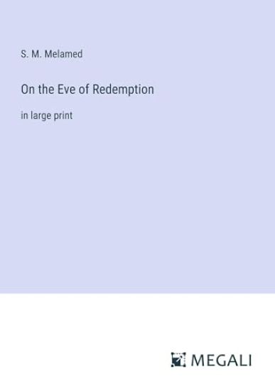 On the Eve of Redemption
