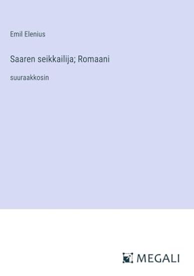 Saaren seikkailija; Romaani