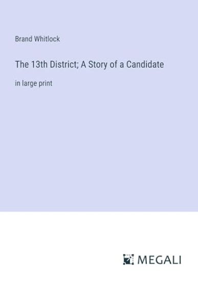 The 13th District; A Story of a Candidate