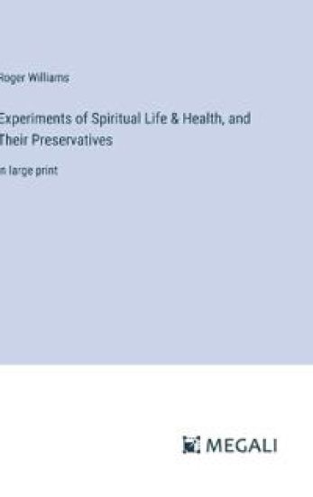 Experiments of Spiritual Life & Health, and Their Preservatives