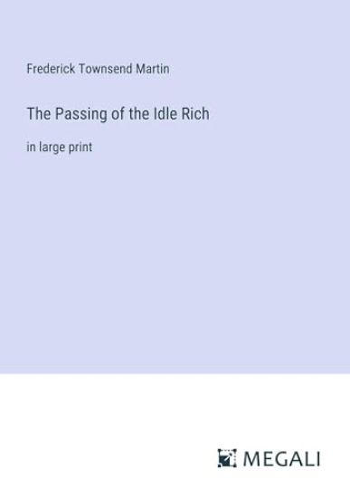 The Passing of the Idle Rich