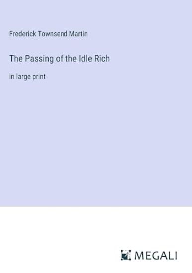 The Passing of the Idle Rich