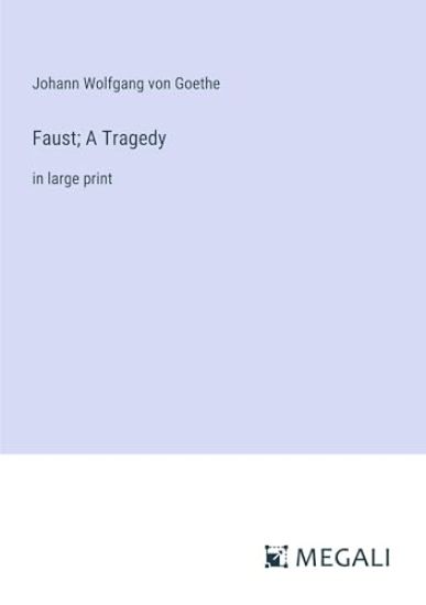 Faust; A Tragedy