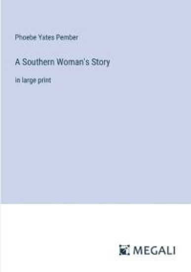 A Southern Woman's Story