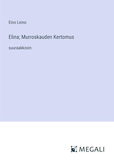 Elina; Murroskauden Kertomus